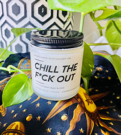 Chill The F*ck Out Candle